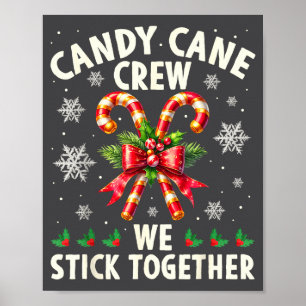 Candy Cane Crew We Stick Together Christmas Costum Poster