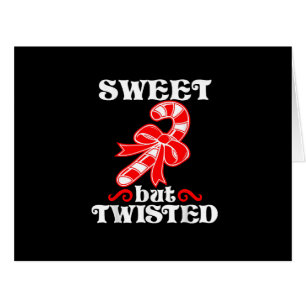 Candy Cane Sweet But Twisted Funny Christmas