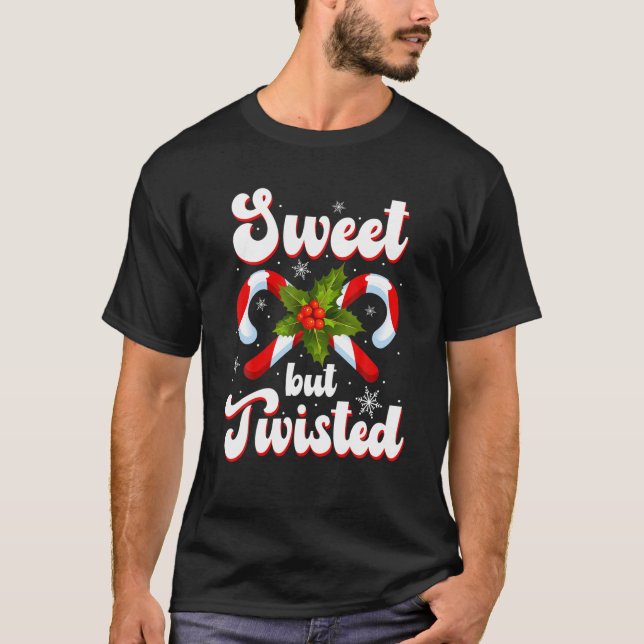Candy Cane Sweet But Twisted Funny Christmas T-Shirt (Front)
