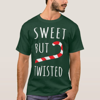 Candy Cane Sweet But Twisted Xmas Lover Funny Chri T-Shirt