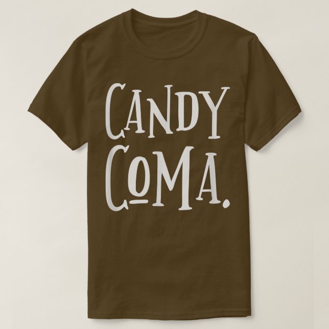 Candy coma  T-Shirt (Design Front)