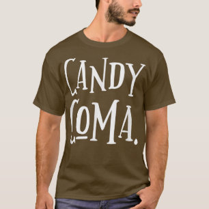 Candy coma  T-Shirt