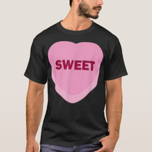 Candy Conversation Heart Pink with the word Sweet  T-Shirt