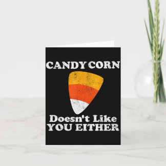 Candy Corn Doesnt Like Either Funny Halloween Card