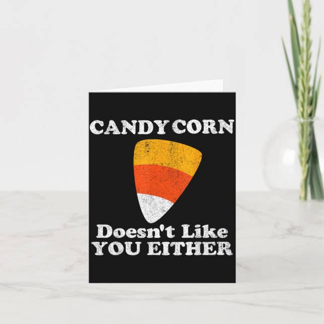 Candy Corn Doesnt Like Either Funny Halloween Card (Front)