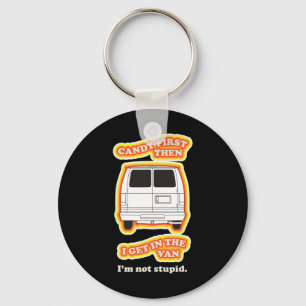 Candy First Sarcastic Quote Costume Fun Halloween Key Ring