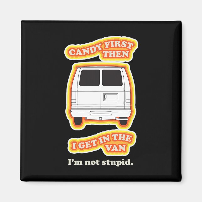 Candy First Sarcastic Quote Costume Fun Halloween  Magnet (Front)