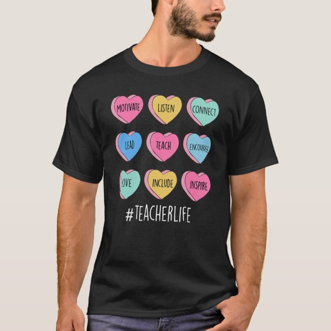 Candy Heart Motivate Teach Inspire Teacher Life Va T-Shirt (Front)