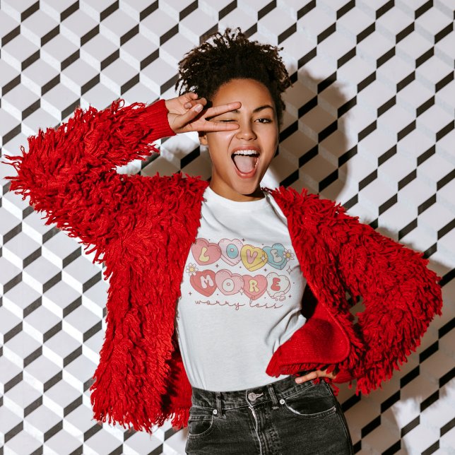 Candy Hearts Worry Less,Love More T-Shirt (Creator Uploaded)