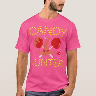 Candy Hunter Halloween Funny 314 T-Shirt