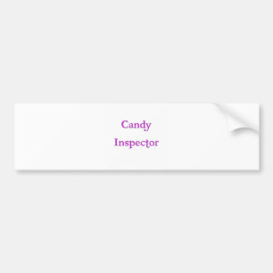 Candy Inspector Bumper Sticker