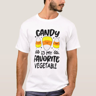 Candy Is My Favourite Vegetable Corn Candy Hallowe T-Shirt