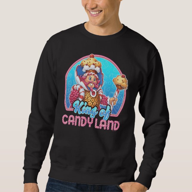 Candy Land King Of Candy Land Portrait Sweatshirt (Front)