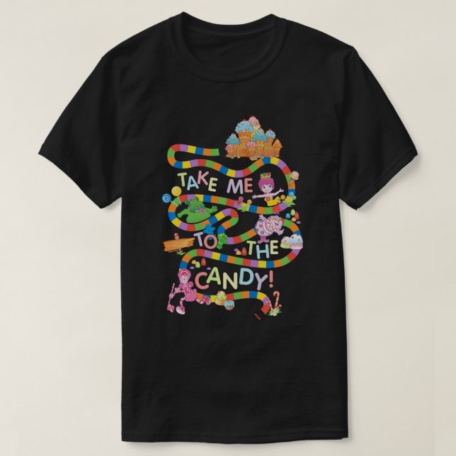 Candy Land Take Me To The Candy Sweatshirt T-Shirt (Design Front)