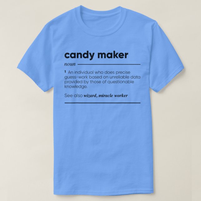 Candy Maker Funny 320 T-Shirt (Design Front)