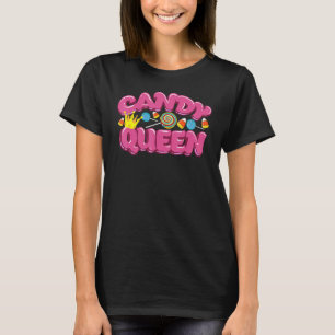 Candy Queen For Lollipop Sweet Tooth T-Shirt