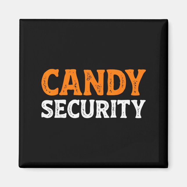Candy Security Funny Easy Lazy Halloween Dad Mom P Magnet (Front)
