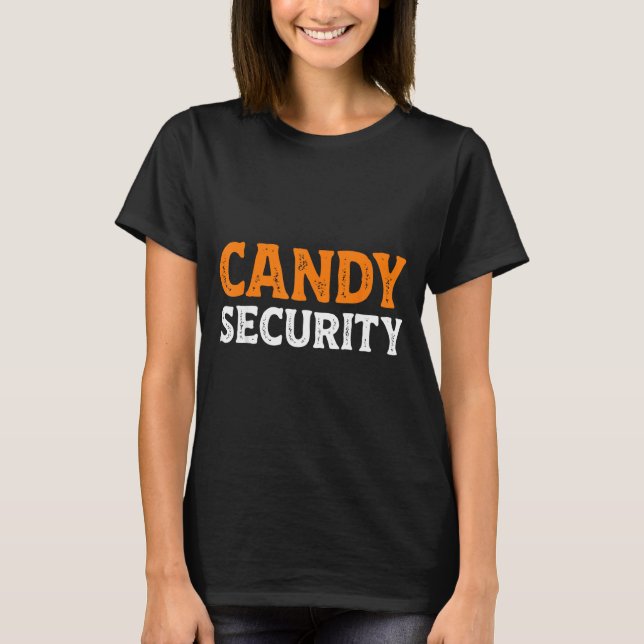 Candy Security Funny Easy Lazy Halloween Dad Mum T-Shirt (Front)