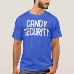Candy Security Funny Halloween Parents Costume333 T-Shirt