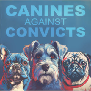 Canines Against Convicts