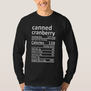 Canned Cranberry Nutrition Thanksgiving Food Facts T-Shirt