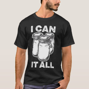 Canning Season Funny Mason Jar Preserving Food Mas T-Shirt