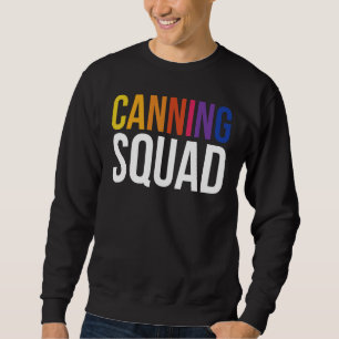 Canning Squad Canning 1 Sweatshirt