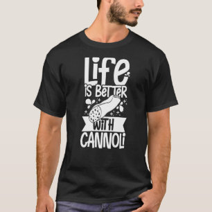Cannoli Italian Pastry Recipes Cake Italy Filling T-Shirt