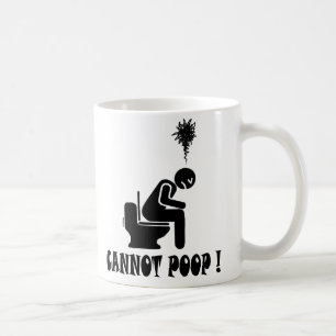 Cannot poop! coffee mug