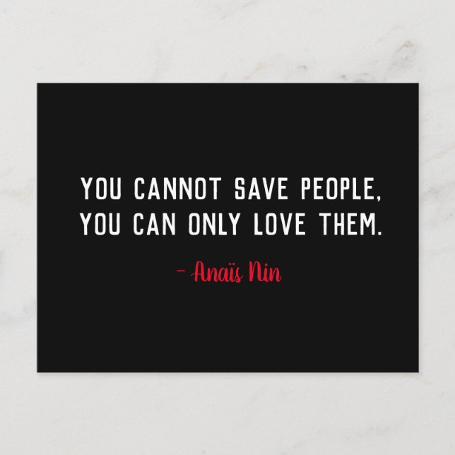 Cannot Save People Quote Anais Nin on Black Postcard (Front)