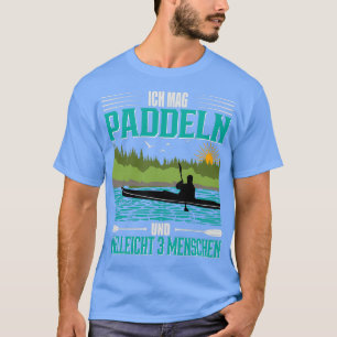 Canoe Kayak I like paddling and 3 people T-Shirt