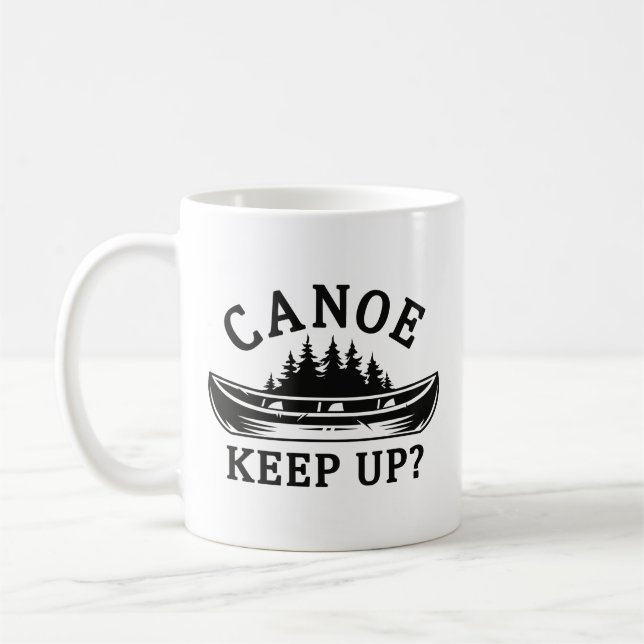 Canoe Keep Up? Coffee Mug (Left)