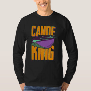 Canoe King Kayaking Canoeing Paddling Kayaker T-Shirt