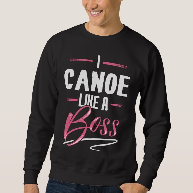 CANOE Like A Boss  Lady Boss Girl Power Sweatshirt (Front)