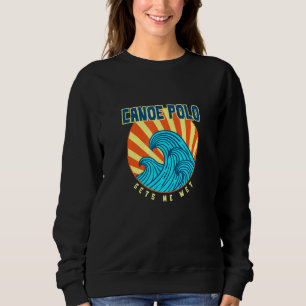Canoe Polo Gets Me Wet Tropical Sports Sunny