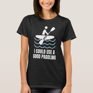 Canoeing Kayak Lover, Camping Canoe Funny Paddling T-Shirt