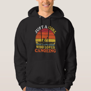 Canoeing Player Vintage Just A Girl Who Loves Cano Hoodie