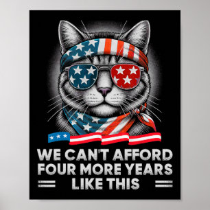 Can't Afford Four More Years Of This Tim W Electio Poster