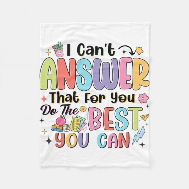 Can't Answer That For You Do The Best You Can Test Fleece Blanket (Front)