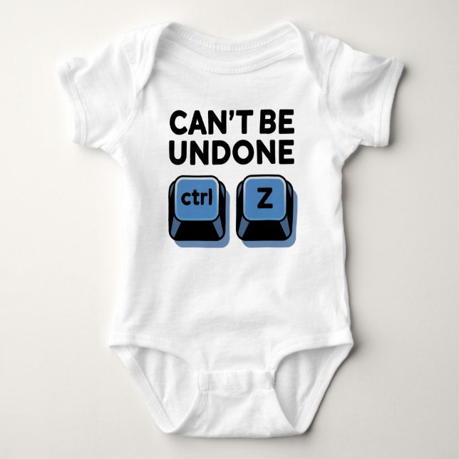 Can't Be Undone - Funny Ctrl + Z Keyboard Jokes Baby Bodysuit (Front)