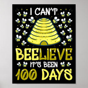 Can't Believe It's Been 100 Days 100th Day Of Scho Poster