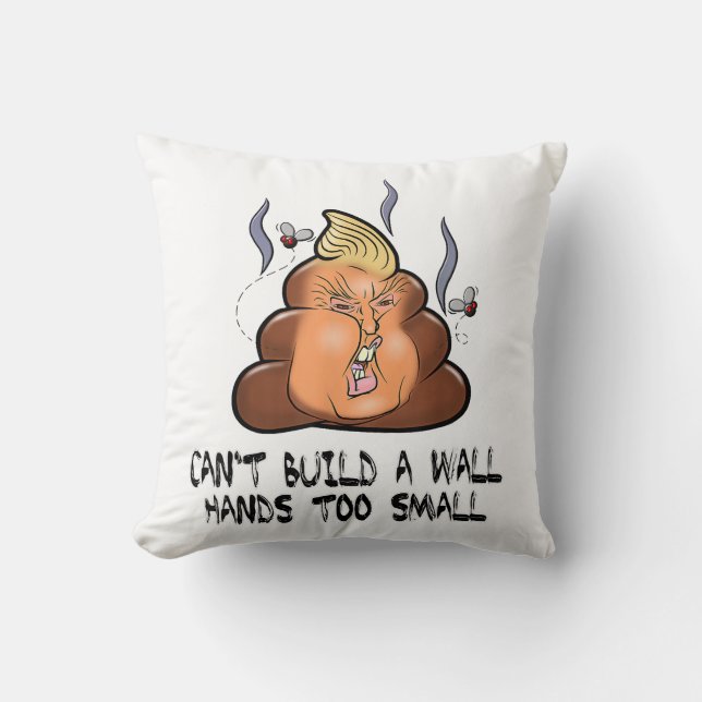 Can't Build A Wall Hands Too Small Funny Anti Trum Cushion (Front)