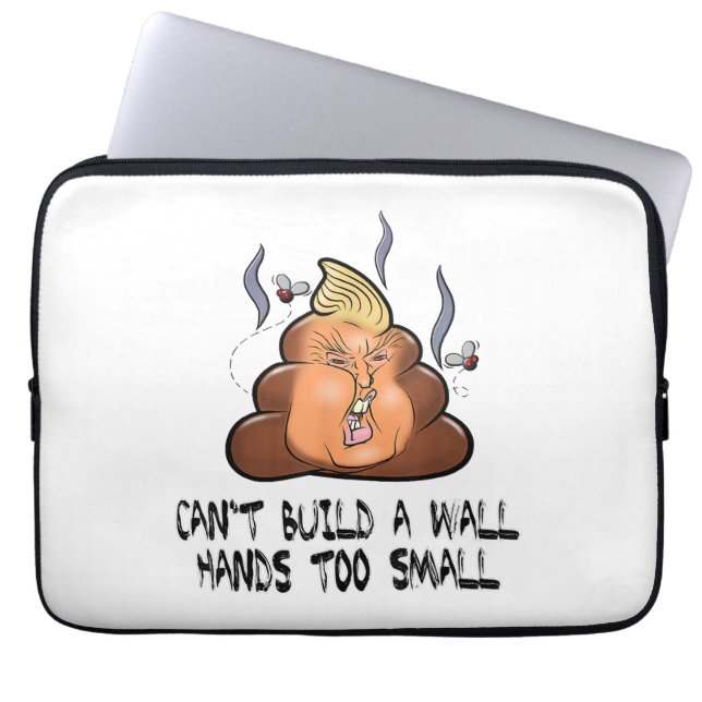 Can't Build A Wall Hands Too Small Funny Anti Trum Laptop Sleeve (Front)