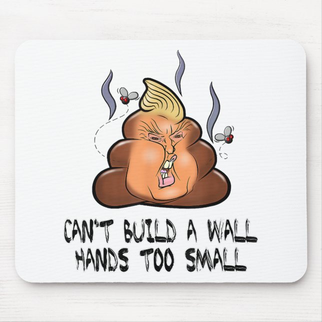 Can't Build A Wall Hands Too Small Funny Anti Trum Mouse Pad (Front)