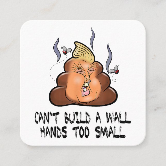 Can't Build A Wall Hands Too Small Funny Anti Trum Square Business Card (Front)