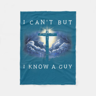 Can't but know a guy jesus cross funny christian fleece blanket