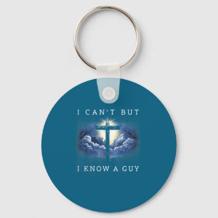 Can't but know a guy jesus cross funny christian key ring