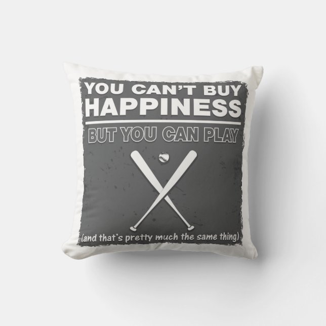 Can't Buy Happiness Baseball Cushion (Front)