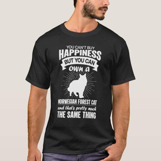 Can't Buy Happiness But Can Buy A Norwegian Forest T-Shirt (Front)