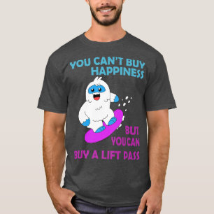 Cant Buy Happiness But Lift Pass Snowboarding Snow T-Shirt